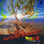 Dragon Ball Z Hit Song Collection 09 - Future Shock!! (1991)